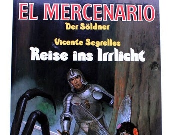 El Mercenario - the Mercenary Comic Album: Journeys into the Will-o'-the-Wisp by Vicente Segrelles
