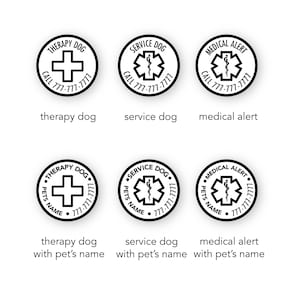 May include: Six circular black and white pet identification tags. The top row features Therapy Dog, Service Dog, and Medical Alert designs with the text Call 777-777-7777. The bottom row includes the same designs with space for Pets Name.