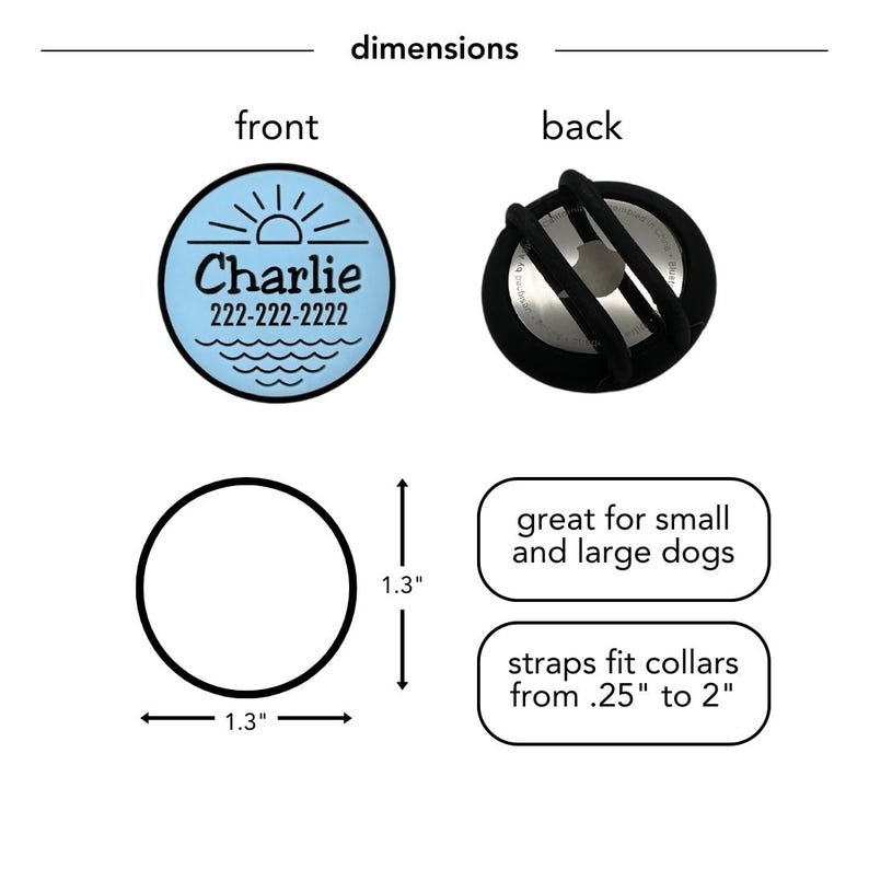 May include: A circular light blue pet tag with a black sun and wave graphic, the name Charlie, and the phone number 222-222-2222. The tag measures 1.3 inches by 1.3 inches and includes a black silicone strap for collars from 0.25 to 2 inches.