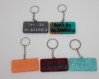Don’t Be An Asshole Keychain