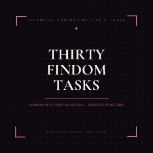 30 Findom Tasks: Financial Domination Ideas Guide