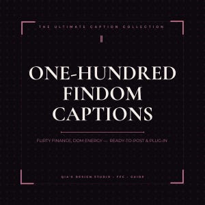 May include: A black digital guide titled THE ULTIMATE CAPTION COLLECTION, ONE-HUNDRED FINDOM CAPTIONS, FLIRTY FINANCE, DOM ENERGY — READY-TO-POST & PLUG-IN, and QIA'S DESIGN STUDIO FFC GUIDE, featuring a dotted pattern and pink corner accents.