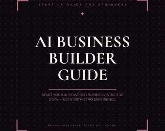 KI Business Guide | 30-Tage-Startup-Plan | Neurodiversent Freundlich (PDF)