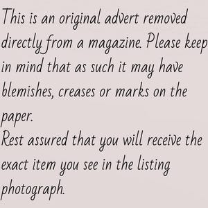 May include: Text on a light pink background reads: "This is an original advert removed directly from a magazine. Please keep in mind that as such it may have blemishes, creases or marks on the paper."