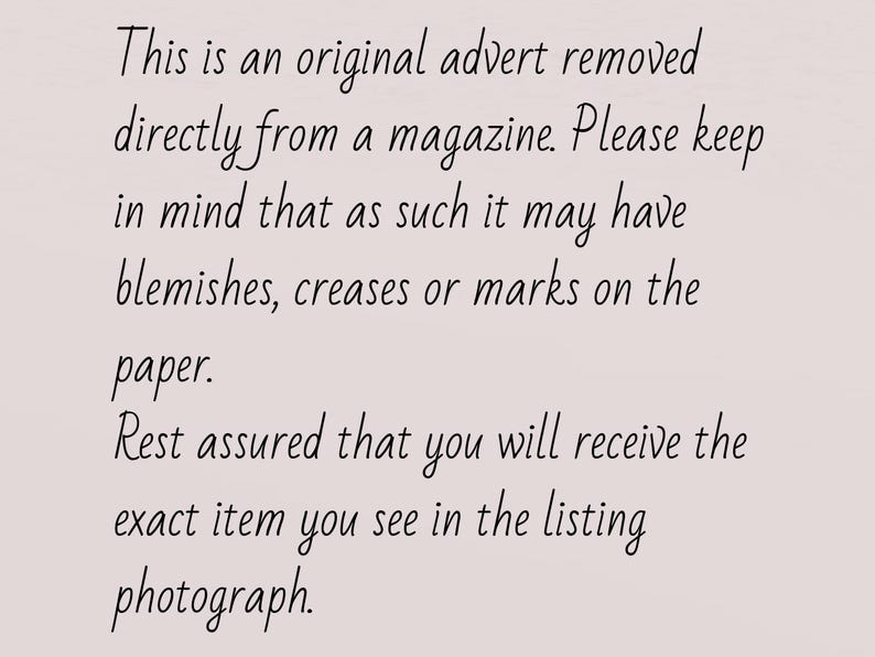 May include: Text on a light pink background reads: "This is an original advert removed directly from a magazine. Please keep in mind that as such it may have blemishes, creases or marks on the paper."
