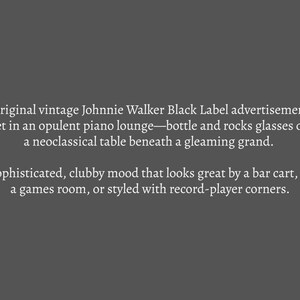 May include: Text from a vintage Johnnie Walker Black Label advertisement. The text describes an opulent piano lounge setting with a bottle and rocks glasses on a table.