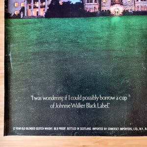 May include: An advertisement featuring a green lawn in front of a large building at dusk. The text reads, "I was wondering if I could possibly borrow a cup of Johnnie Walker Black Label."