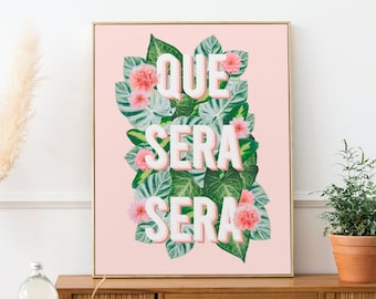 Cita floral en español "Que será será"/ Arte mexicano, arte latino, arte mural mexicano, arte latino, arte mural latino, impresión artística latina, impresión artística mexicana