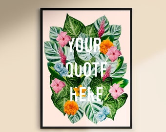 Custom Floral Quote Print, Custom Print, Custom Quote, Quote Print, Quote Wall Art, Personalized Quote, Custom Wall Art, Floral Quote