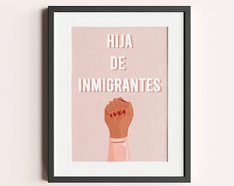 Hija De Inmigrantes | Daughter of Immigrants | Proud to be Latina | Latiana Home Decor, Wall Art, Bedroom Decor, Latina Motivational Poster