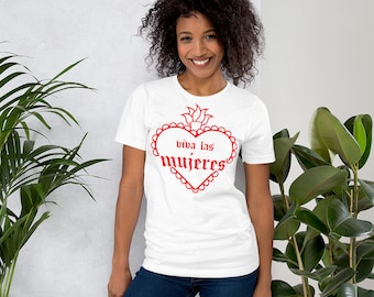 Viva Las Mujeres Short-Sleeve Unisex T-Shirt Latina Owned, Latina Power, Latina T-shirt, Woman Feminist Shirt