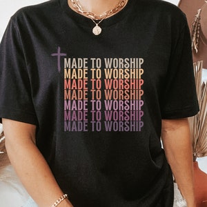 Made to Worship Shirt, Christian Tshirt, Christian Clothes, Worship Shirt, Christian Merch, Christian Streetwear, Faith Based Clothing