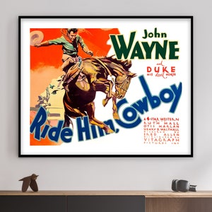 John Wayne, Ride Him Cowboy Giclée Art Print