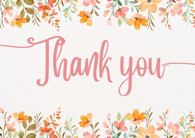May include: A watercolor thank you card with a floral border in shades of orange, pink, and green. The text "Thank you" is written in a pink cursive font.