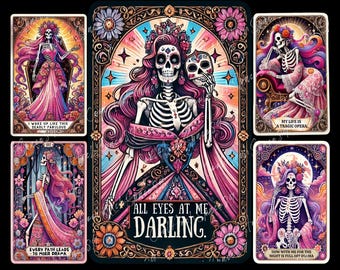 May include: Five colorful tarot cards with illustrations of skeletons in various poses. The cards feature text such as "I wake up like this deadly fabulous", "All eyes at me darling", "My life is a tragic opera", "Every path leads to more drama", and "How with me for the night is full off drama".
