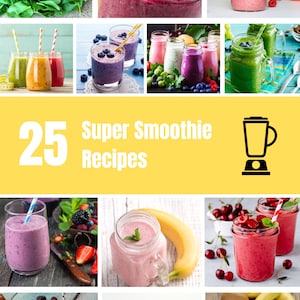 Smoothie recipes, 25 healthy smoothie recipes