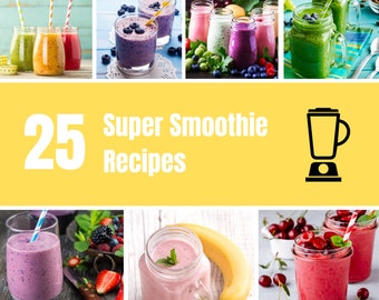 Smoothie recipes, 25 healthy smoothie recipes