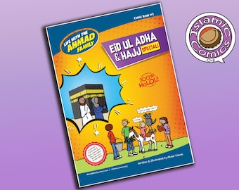 Life with the Ahmad Family Comic Book #3 – Hajj & Eid Ul Adha Special!