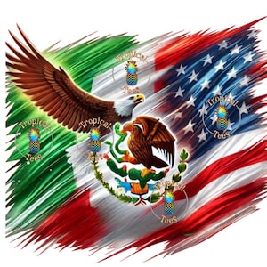 May include: A digital illustration of the Mexican flag and the American flag, both with a distressed, faded look. The Mexican flag features the national coat of arms, which includes a golden eagle perched on a cactus, with a snake in its beak. The eagle is facing left, and the snake is facing right. The flags are overlapping, with the American flag on top. The text "Tropical Tees" appears in a circle on each flag.