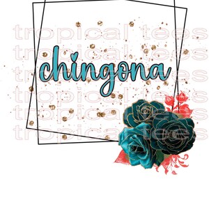Chingona PNG Sublimation Design