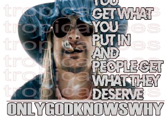 Only God Knows Why PNG Digital Download Sublimation Design