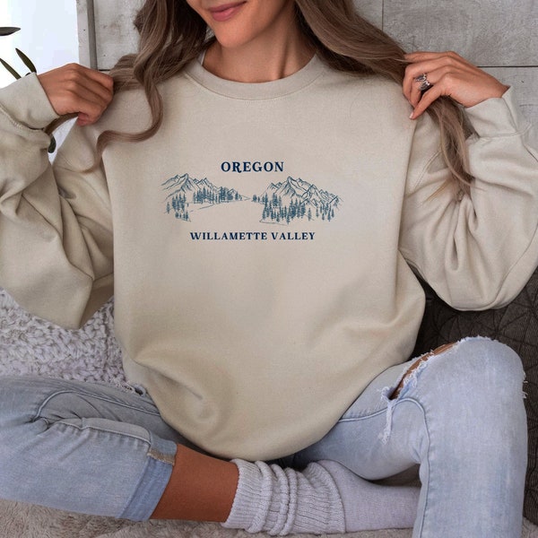 Willamette Valley Sweatshirt, Oregon Sweatshirt, Oregon Mountain Sweatshirt, Willamette Gift, Willamette Oregon, Willamette Oregon Gift