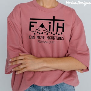 Faith can move mountains SVG, Christian Cut files for Cricut, EPS, DXF, Png, Jpeg, Hope, Verse, Instant download
