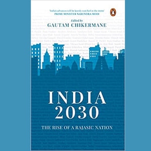 Indien 2030: Aufstieg einer rajasischen Nation – von Gaulam Chikermane