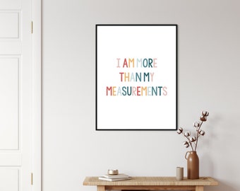 More than my measurements printable | Home decor print | Office print | Inspirational Quotes | Motivational Quotes | Body Positivity