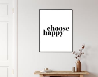 Choose Happy printable | Home decor print | Office print | Typography Poster | Inspirational Quotes | Minimalist decor | Motivational Quotes