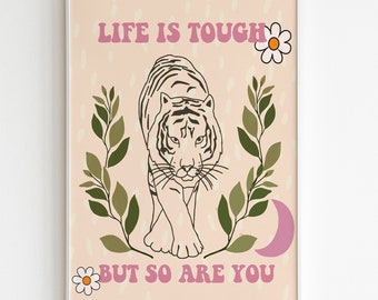 Retro Tiger Print - Pink Tiger Print - Hippy Poster - Digital Download - Retro Print - Life is Tough but so are You