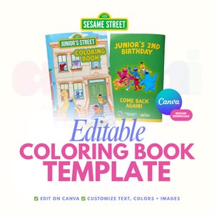 May include: Two coloring books with Sesame Street characters. One book is titled "Junior's Street Coloring Book" and the other is "Junior's 2nd Birthday." The image also includes the text "Editable Coloring Book Template."