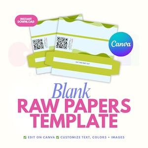 May include: A template for blank raw papers with a white background. The design includes a pink "Instant Download" button, a Canva logo, and the text "Blank RAW PAPERS TEMPLATE". The papers have a green and white design.