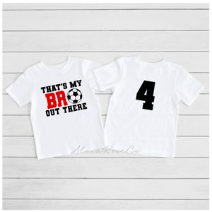 Thats My Bro Shirt, Little Bro Soccer Shirt, Soccer Sister Tee, Soccer T-shirt, Soccer Baby Onesie, Soccer Gift, Biggest Fan Soccer, Soccer