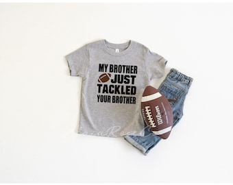 Camiseta de hermano de fútbol: Camiseta de Tackled Your Brother