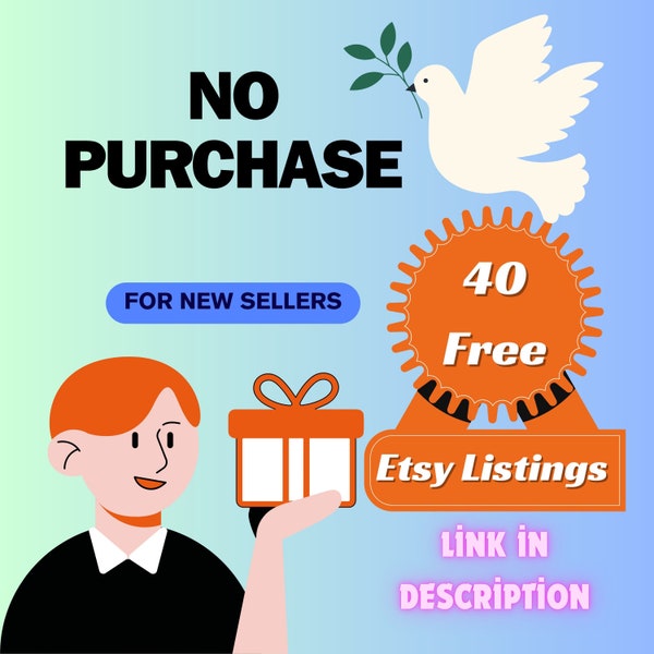 40 Free Listings - NO PURCHASE -  For New Seller Get 40 Free Listings, Link in Description / https://etsy.me/4aMHgN3