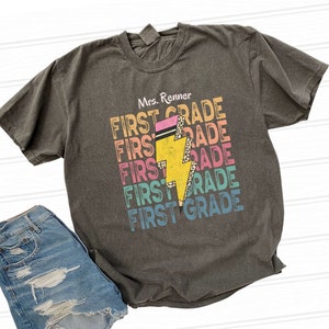 Custom First Grade Teacher Shirt, Comfort Colors Teacher, 1st Grade teacher gift, Personalized Teacher, Teacher Appreciation, Back to School