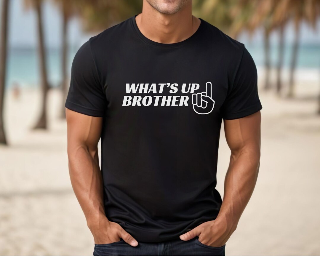 What's up Brother Shirt, Streamer Sketch T-shirt, Sports Shirt, Gamer ...