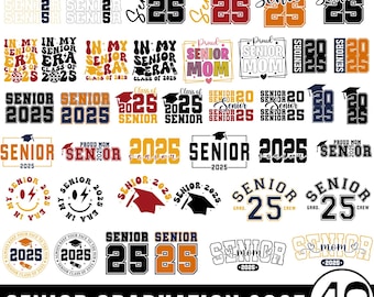 40 Senior 2025 SVG Bundle, 2025 Graduation Shirt Svg, Senior Graduation 2025 SVG, Class Of 2025 Svg, High School Shirt Png, Graduation Shirt