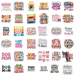 May include: A collection of colorful graphic designs with dog-themed phrases and illustrations. The designs include text like "Dog Mom," "Puppy Love," and "Dogs are my Sunshine," along with paw prints and dog images.