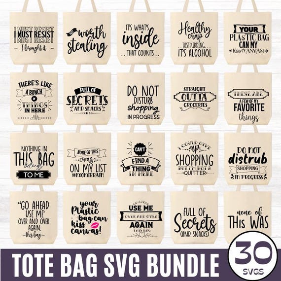 30 Tote Bag SVG Bundle, Funny Tote Bag Svg, Funny Quotes svg, Tote Bag Png, Tote Bag Sayings, Mom Bag Svg, Market Bag svg, Digital Download