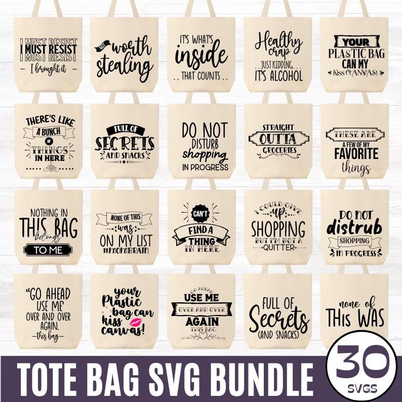 May include: A set of 30 tote bag SVG designs featuring funny and relatable sayings. The designs are perfect for creating custom tote bags for everyday use or special occasions.