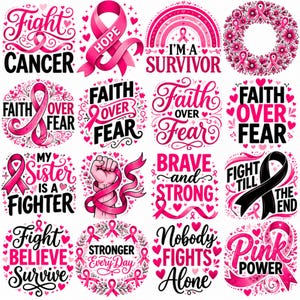 Puede incluir: Una colección de dieciséis diseños gráficos circulares con cintas de concienciación rosas, corazones y motivos florales. El texto incluye frases como Fight Cancer, Faith Over Fear, I'm A Survivor, My Sister Is A Fighter, Brave and Strong y Pink Power.