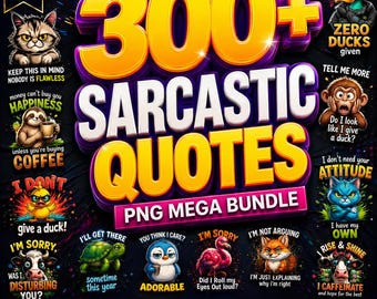 300+ Sarcastic Quotes PNG Mega Bundle | Funny Meme Clipart Mega Pack | Funny Quote Designs for T-Shirts, Stickers, Mugs | Digital Download
