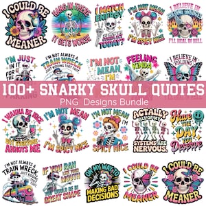 Puede incluir: Un paquete de arte digital con más de 100 citas de calaveras sarcásticas en formato PNG. Los diseños incluyen calaveras coloridas con frases como "Podría ser más malo" y "Soy picante."