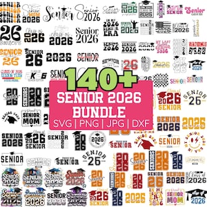 140 + Senior 2026 svg Mega Bundle, Klasse von 2026, Senior Png, 2026 Senior Dxf, High School svg, Mega Senior Png Bundle, Senior Mom, Abschluss 2026