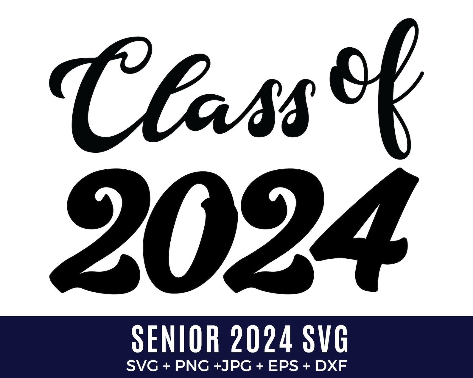 Senior 2024 Svg Bundles Graduation Class of 2024 Svg Etsy