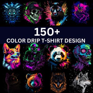 150+ Färgdroppande T-shirtdesignpaket, Livfull Färgdroppande Konst, Abstrakta Djurgrafik, Färgdroppande Premium T-shirtdesigner