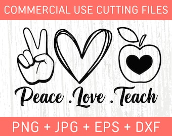 Peace Love Teach svg、Peace Love SVG、Teacher Svg、Teaching Svg、Teacher shirt Svg、Back to School Svg For Cricut - デジタルダウンロード