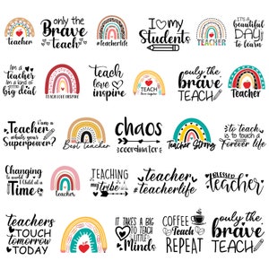 May include: A set of 20 colorful rainbow-themed teacher appreciation SVG cut files. The designs feature various inspirational quotes and phrases related to teaching, such as "Only the brave teach", "Teacher strong", "Chaos coordinator", and "Teaching my tribe".